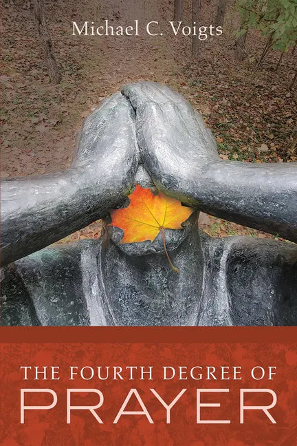 The Fourth Degree of Prayer - Paperback
