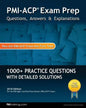 PMI-ACP Exam Prep: Questions, Answers, & Explanations - Paperback