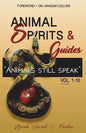 Animal Spirits & Guides Vol. 1-10: "Animals Still Speak" - Paperback