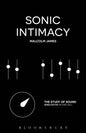 Sonic Intimacy: Reggae Sound Systems, Jungle Pirate Radio and Grime Youtube Music Videos - Hardcover