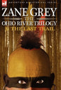 The Ohio River Trilogy 3: The Last Trail - Hardcover