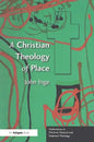 A Christian Theology of Place - Paperback