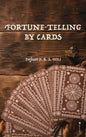 Fortune-Telling by Cards - Hardcover