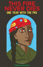 This Fire Never Dies: One Year With the PKK - Paperback
