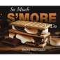 So Much S'more To Do - Hardcover