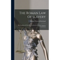The Roman Law Of Slavery: The Condition Of The Slave In Private Law From Augustus To Justinian - Hardcover