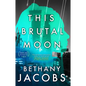 This Brutal Moon - Paperback