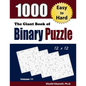 The Giant Book of Binary Puzzle: 1000 Easy to Hard (12x12) Puzzles - Paperback