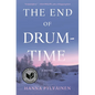 The End of Drum-Time - Hardcover