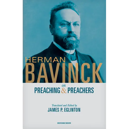 Herman Bavinck on Preaching and Preachers - Paperback