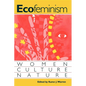 Ecofeminism: Women, Culture, Nature - Paperback