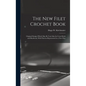 The new Filet Crochet Book; Original Designs Which may be Used Also for Cross-stitch and Beadwork, With Patterns Represented in a new Way - Hardcover