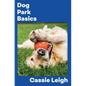 Dog Park Basics - Paperback