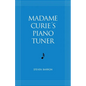 Madame Curie's Piano Tuner - Paperback