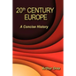 20th Century Europe: A Concise History - Paperback