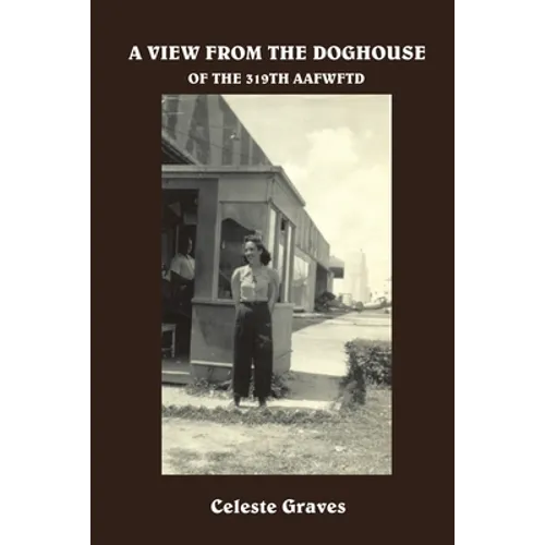 A View from the Doghouse: Of the 319Th Aafwftd - Paperback