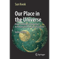 Our Place in the Universe: Understanding Fundamental Astronomy from Ancient Discoveries - Paperback