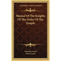 Manual Of The Knights Of The Order Of The Temple - Hardcover
