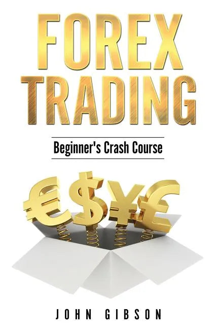 Forex Trading: The Beginner's Crash Course - Paperback