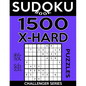 Sudoku Book 1,500 Extra Hard Puzzles: Sudoku Puzzle Book With Only One Level of Difficulty - Paperback
