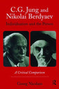 C.G. Jung and Nikolai Berdyaev: Individuation and the Person: A Critical Comparison - Paperback