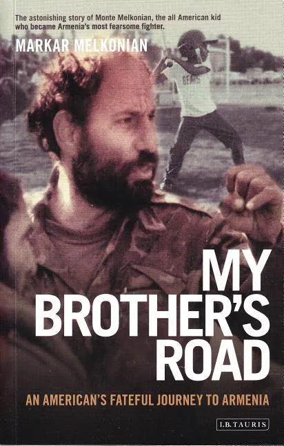My Brother's Road: An American's Fateful Journey to Armenia - Paperback