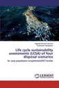 Life cycle sustainability assessments (LCSA) of four disposal scenarios - Paperback