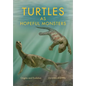 Turtles as Hopeful Monsters: Origins and Evolution - Hardcover