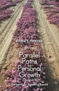 Parallel Paths to Personal Growth: The Search for Something Beyond - Paperback