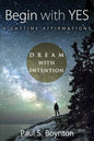 Begin with Yes - Nighttime Affirmations - Paperback