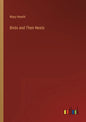 Birds and Their Nests - Paperback