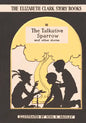 The Talkative Sparrow: The Elizabeth Clark Story Books - Hardcover