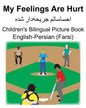English-Persian (Farsi) My Feelings Are Hurt Children's Bilingual Picture Book - Paperback