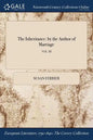 The Inheritance: by the Author of Marriage; VOL. III - Paperback
