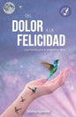 del Dolor a la Felicidad: Una historia que te atrapará el alma - Paperback
