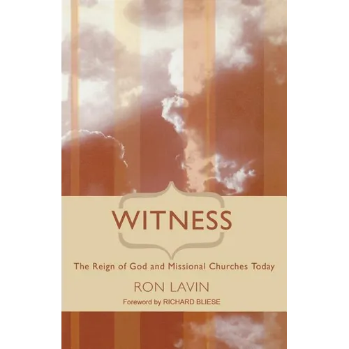 Witness: The Reign of God and Missional Churches Today - Paperback