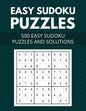 Easy Sudoku Puzzles 500 easy sudoku puzzles and solutions: Large Print Easy Sudoku Puzzles with Solutions - (Beginners Level) - Paperback