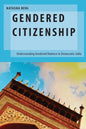 Gendered Citizenship: Understanding Gendered Violence in Democratic India - Paperback