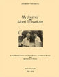 My Journey to Albert Schweitzer: Across North, Central and South America, to Africa by Bicycle and the Return to Europe - Paperback