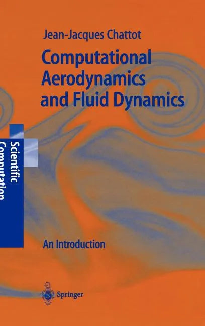 Computational Aerodynamics and Fluid Dynamics: An Introduction - Hardcover