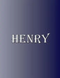 Henry: 100 Pages 8.5" X 11" Personalized Name on Notebook College Ruled Line Paper - Paperback