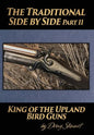 The Traditional Side by Side: King of the Upland Bird Guns Part Two - Hardcover