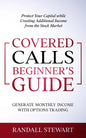 Covered Calls Beginner's Guide: Generate Monthly Income with Options Trading - Paperback