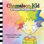 Chameleon Kid: A Colorful Journey - Paperback