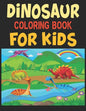 Dinosaur Coloring Book For Kids: Great Gift For Boys & Girls - Paperback