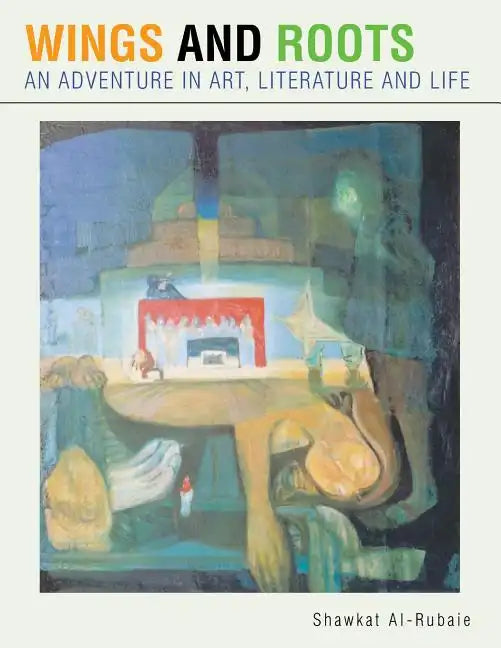Wings and Roots: An Adventure in Art, Literature and Life - Paperback