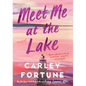 Meet Me at the Lake - Library Binding