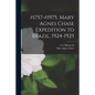 #1757-#1975, Mary Agnes Chase Expedition to Brazil, 1924-1925 - Paperback