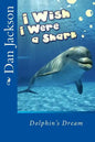 Children Book: I Wish I Were a Shark - Paperback