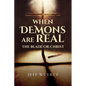 When Demons are Real - The Blade or Christ - Paperback